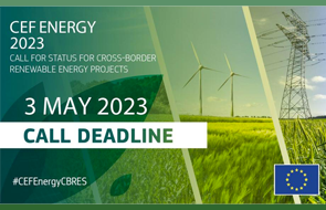 CEF Energy 2023: call for status of cross-border renewable energy projects 